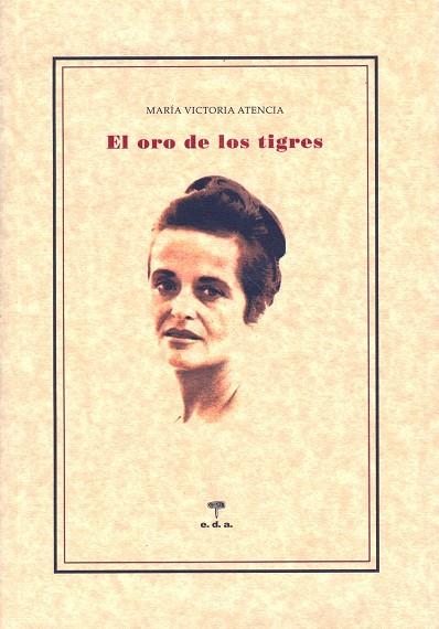 Oro de los tigres, El | 9788493647742 | Atencia, María Victoria