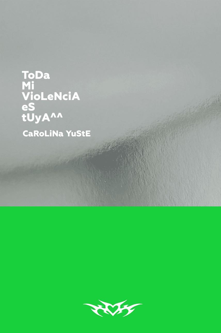 ToDa Mi VioLeNciA eS tUyA^^ | 9788418690730 | Yuste, Carolina