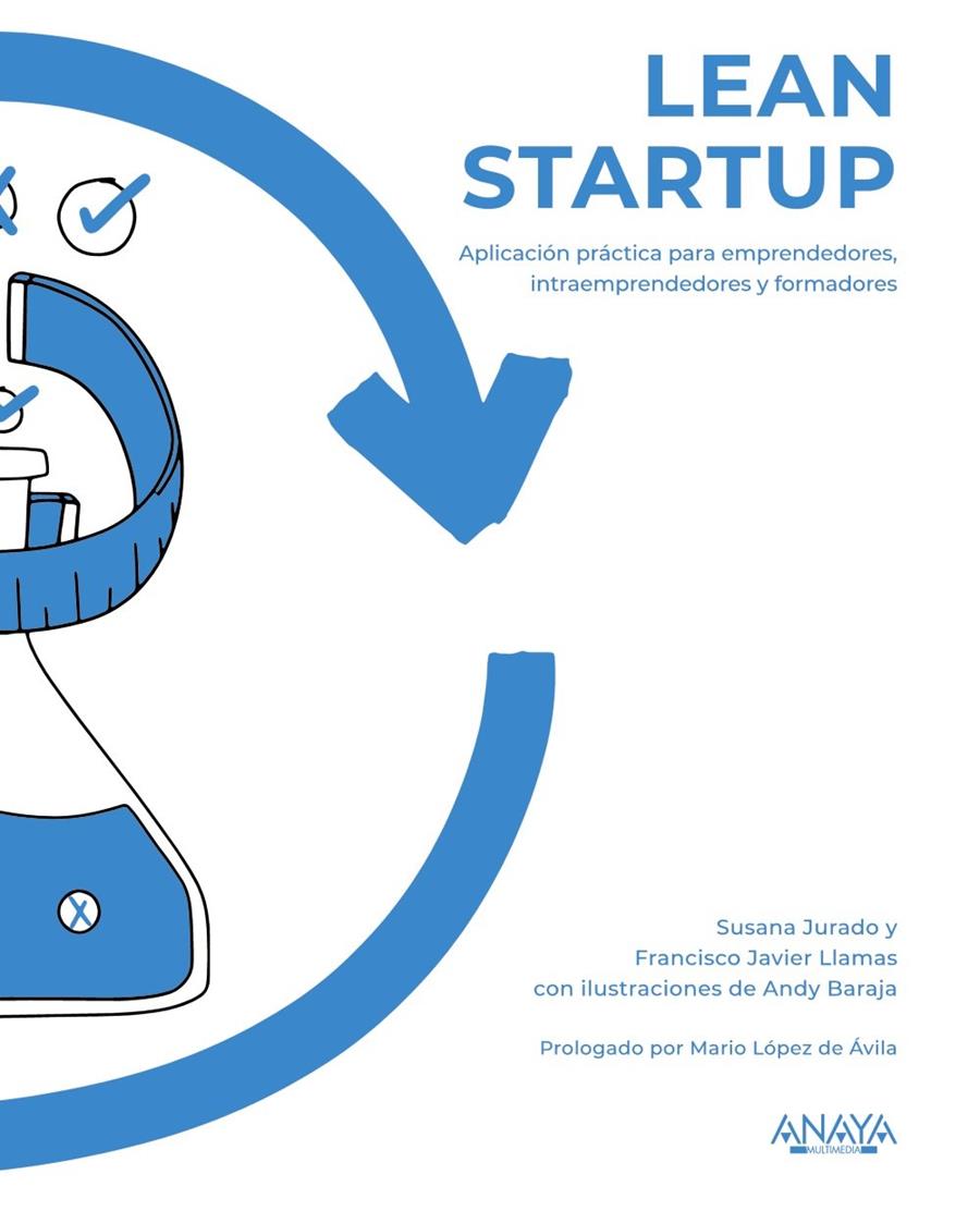 Lean Startup | 9788441543331 | Baraja, Andy / Jurado Apruzzese, Susana / Llamas Fernández, Francisco Javier