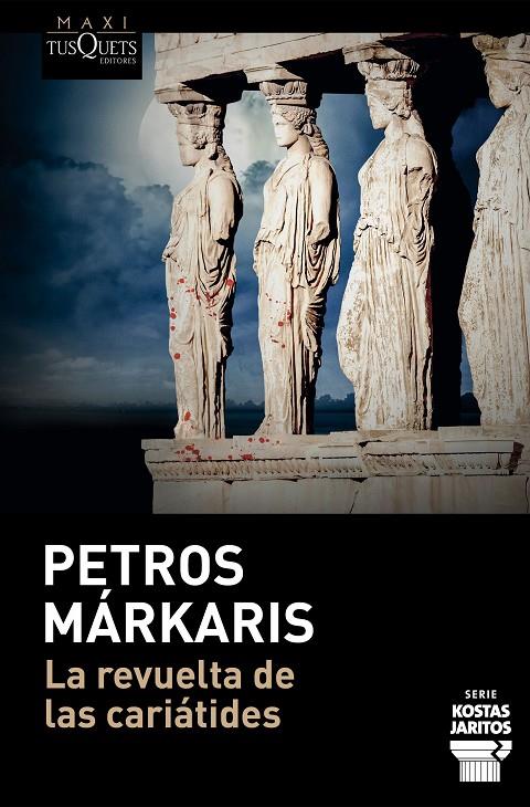 Revuelta de las cariátides, La | 9788411075992 | Márkaris, Petros