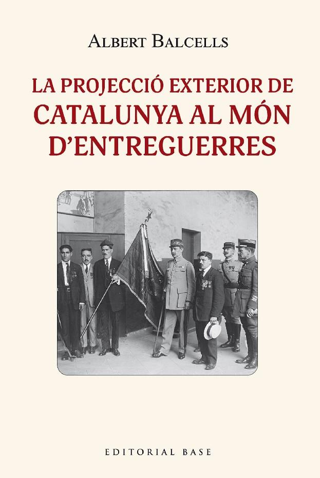 Projecció exterior de Catalunya al món d'entreguerres, La | 9788419007407 | Balcells, Albert
