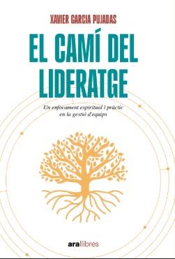 Camí del lideratge, El | 9788411731485 | Garcia Pujadas, Xavier