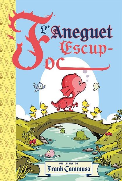 Aneguet escup foc, L' | 9788491459514 | Cammuso, Frank