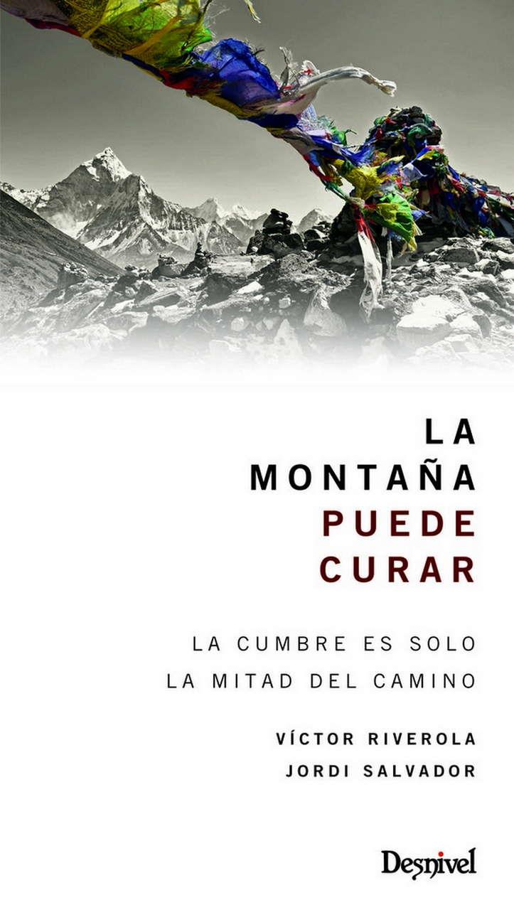 Montaña puede curar, La | 9788498292961 | Riverola Morera, Víctor / Salvador Mompart, Jordi