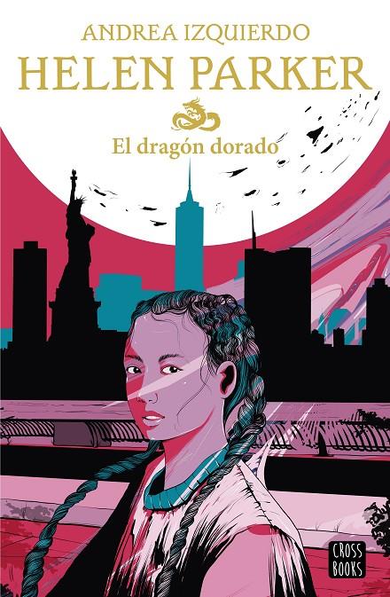 Helen Parker 1 : El dragón dorado | 9788408233060 | Izquierdo, Andrea