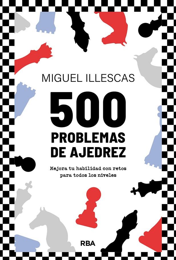 500 problemas de ajedrez | 9788411326438 | Illescas, Miguel