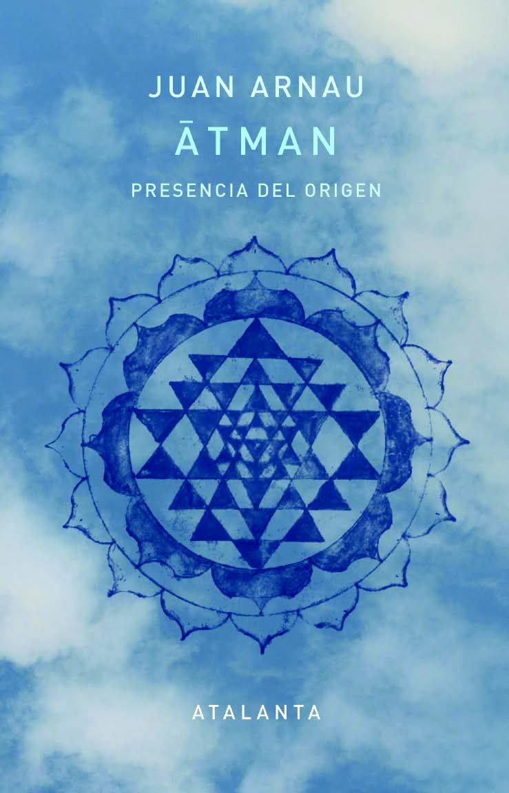 Átman : Presencia del origen | 9788412998603 | Arnau, Juan