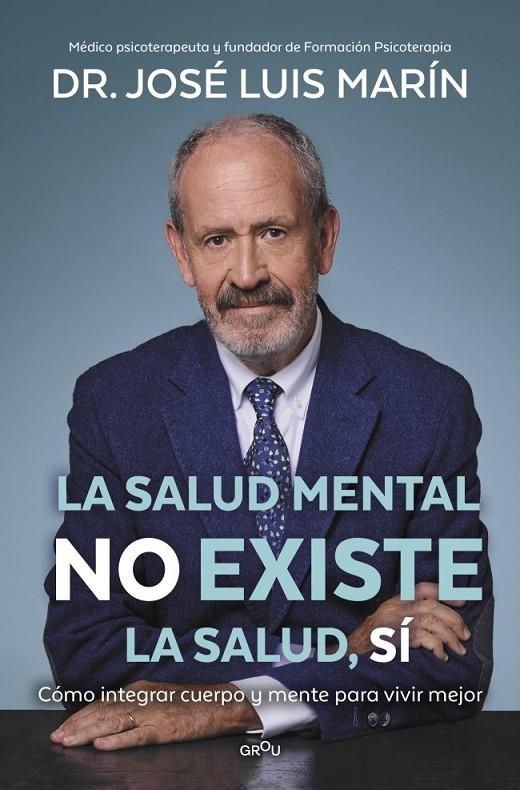 Salud mental no existe, la salud, sí, La | 9791387598587 | Marín, Dr. José Luis
