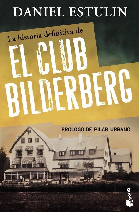 Historia definitiva del Club Bilderberg, La | 9788484531920 | Estulin, Daniel