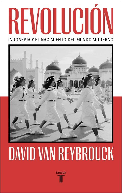 Revolución. Indonesia y el nacimiento del mundo moderno | 9788430624232 | Van Reybrouck, David