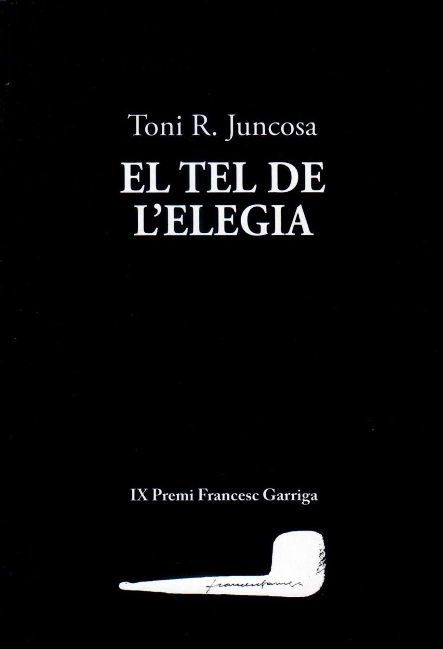 Tel de l'elegia, El | 9788412829198 | Juncosa, Toni R.