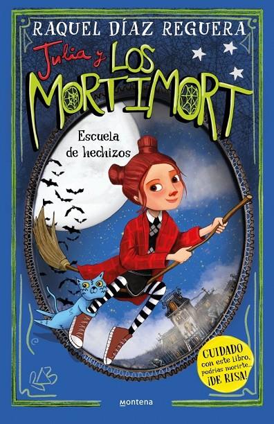 Julia y Los Mortimort 3 : Escuela de hechizos | 9788410050754 | Díaz Reguera, Raquel