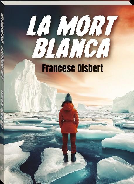 Mort blanca, La | 9788419913708 | Gisbert, Francesc