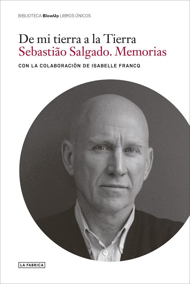 De mi tierra a la tierra : Memorias | 9788418934308 | Salgado, Sebastiâo