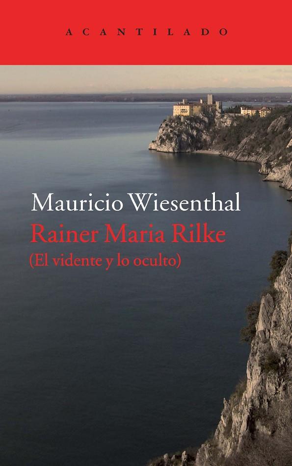 Rainer Maria Rilke : El vidente y lo oculto | 9788416011780 | Wiesenthal, Mauricio