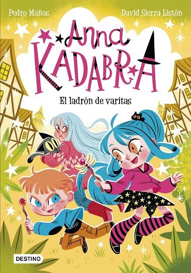 Anna Kadabra 18 : El ladrón de varitas | 9788408321453 | Sierra Listón, David / Mañas, Pedro