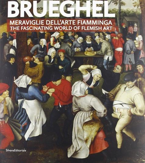 Brueghel : Meraviglie dell arte fiamminga / The fascinating world of Flemish art | 9788836625475 | AA.DD.