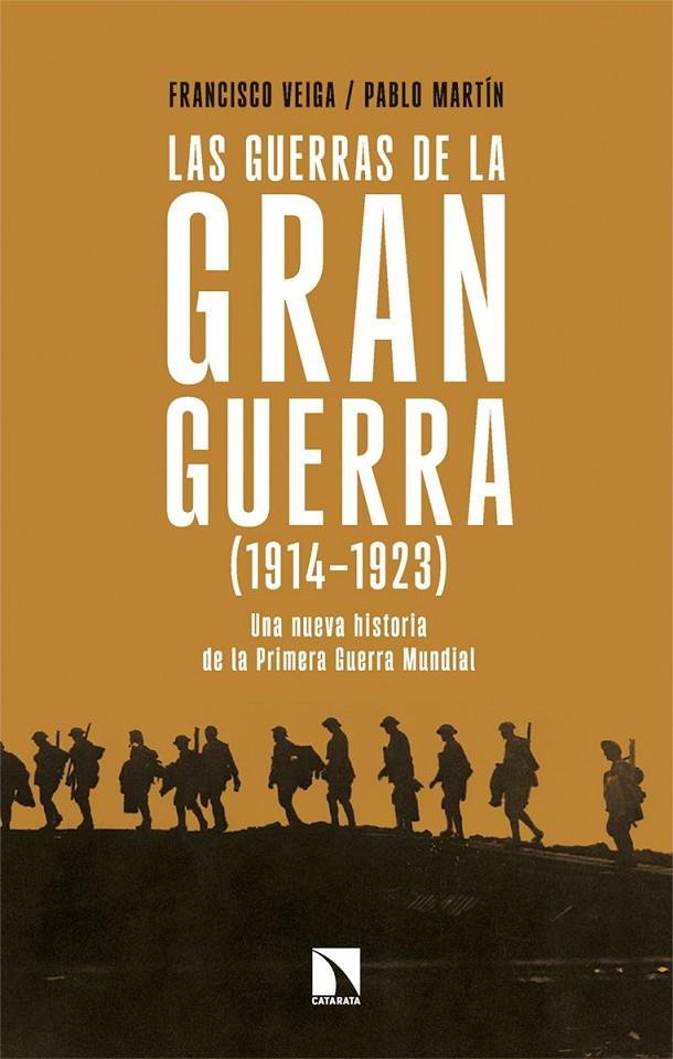 Guerras de la Gran Guerra (1914-1923), Las | 9788410676251 | Veiga, Francisco / Martín, Pablo