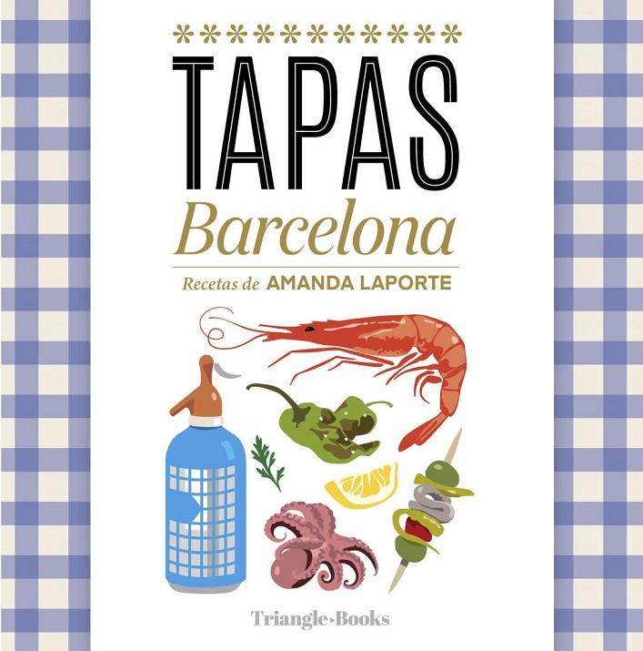 Tapas Barcelona | 9788410127616 | Laporte, Amanda / Barril Cuixart, Joan / Liz Rodriguez, Josep