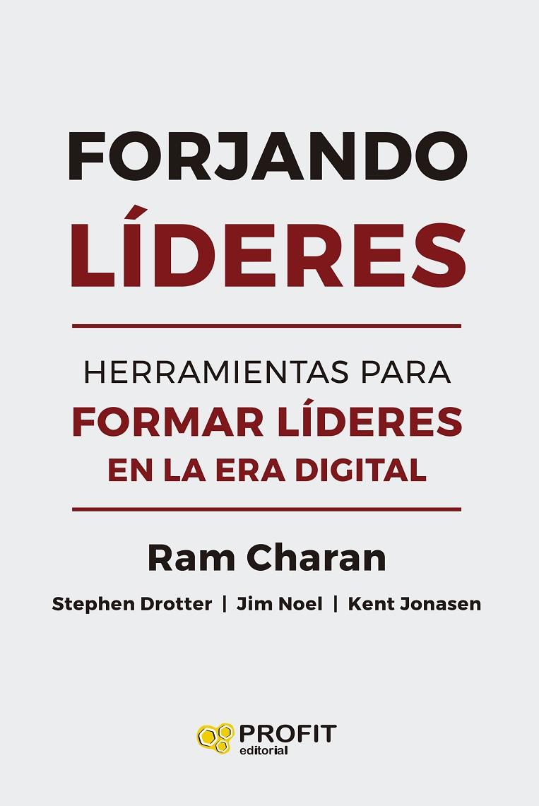 Forjando líderes | 9788410235199 | Charan, Ram / Drotter, Stephen J. / Noel, Jim / Jonasen, Kent