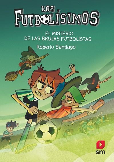 Futbolísimos 19, Los : El misterio de las brujas futbolistas | 9788413921594 | Santiago, Roberto