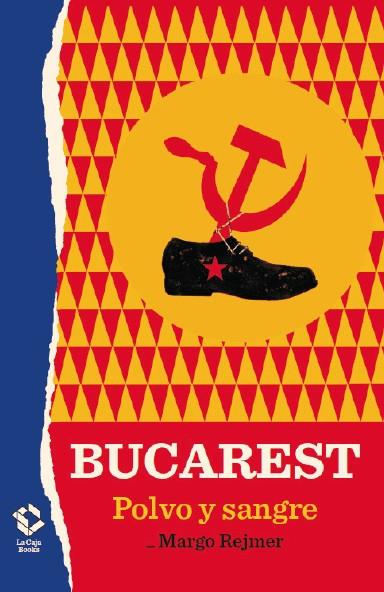 Bucarest : Polvo y sangre | 9788417496234 | Rejmer, Margo