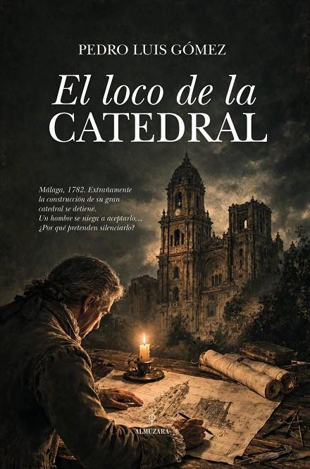 Loco de la catedral, El | 9791370203214 | Gomez Carmona, Pedro Luis