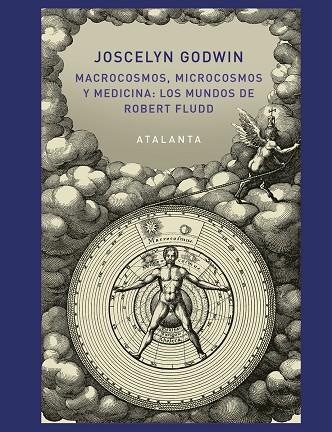 Macrocosmos, Microcosmos y Medicina : Los Mundos de Robert Fludd | 9788494613661 | Godwin, Joscelyn