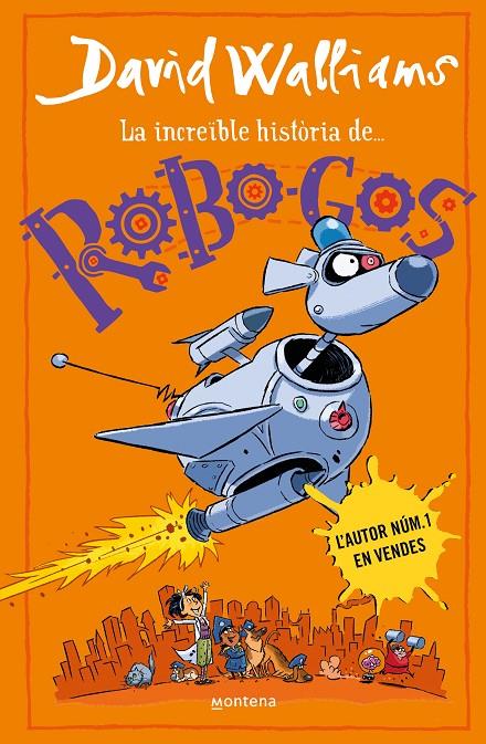 Increïble història de... Robo-Gos, La | 9788419848895 | Walliams, David