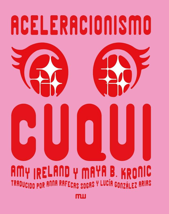Aceleracionismo cuqui | 9788412979893 | Ireland, Amy / B. Kronic, Maya