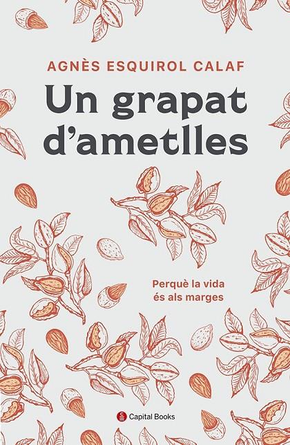 Grapat d'ametlles, Un | 9788412408638 | Esquirol i Calaf, Agnès