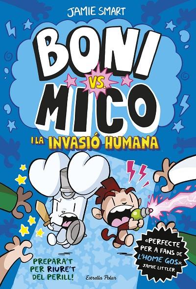 Boni vs. Mico 2 : Boni vs. Mico i la Invasió humana | 9788413898490 | Smart, Jamie