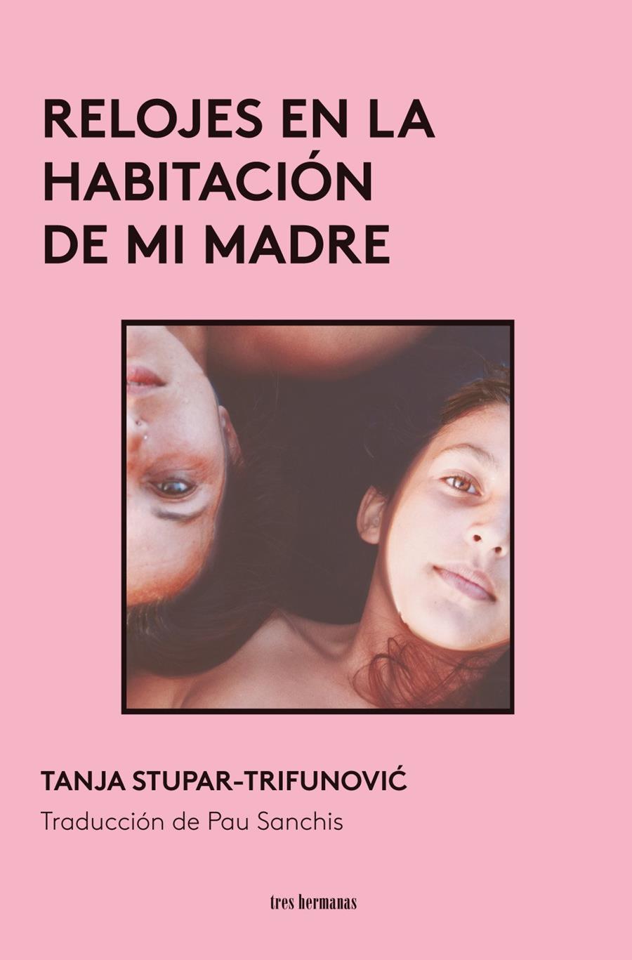 Relojes en la habitacion de mi madre | 9788419243744 | Stupar-Trifunovic, Tanja