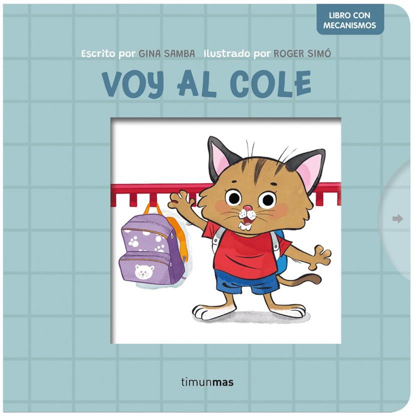 Voy al cole. Libro con mecanismos | 9788408295204 | Simó, Roger / Samba, Gina