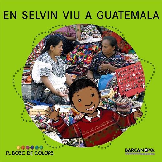 Selvin viu a Guatemala, En | 9788448924607 | Baldó, Esstel / Gil, Rosa / Soliva, Maria