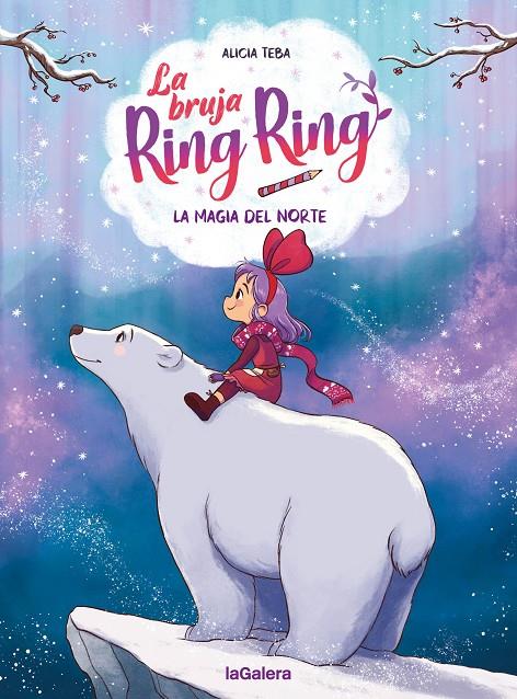 Bruja Ring Ring 4, La : La magia del norte | 9788424674595 | Teba Godoy, Alicia