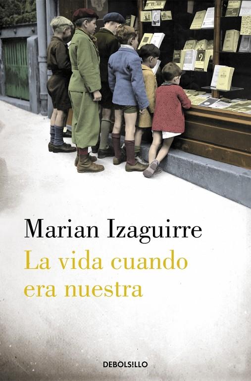 Vida cuando era nuestra, La | 9788490627846 | Izaguirre, Marian