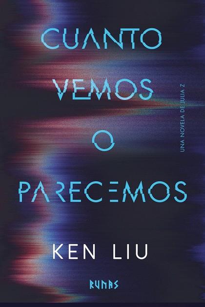 Julia Z 1 : Cuanto vemos o parecemos | 9791370091965 | Liu, Ken