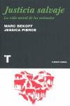 Justicia salvaje | 9788475069227 | Bekoff, Marc / Pierce, Jessica