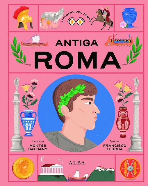 Viatgers del Temps 4 : Antiga Roma | 9788411781725 | Llorca, Francisco