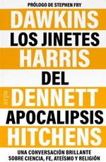 Jinetes del apocalipsis, Los | 9788419558091 | Dawkins, Richard / Hitchens, Christopher / Dennett, Daniel / Harris, Sam