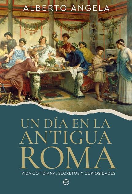Día en la antigua Roma, Un | 9788410943278 | Angela, Alberto