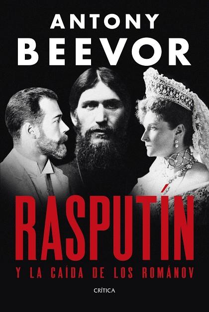 Rasputín y la caída de los Románov | 9788491998907 | Beevor, Antony
