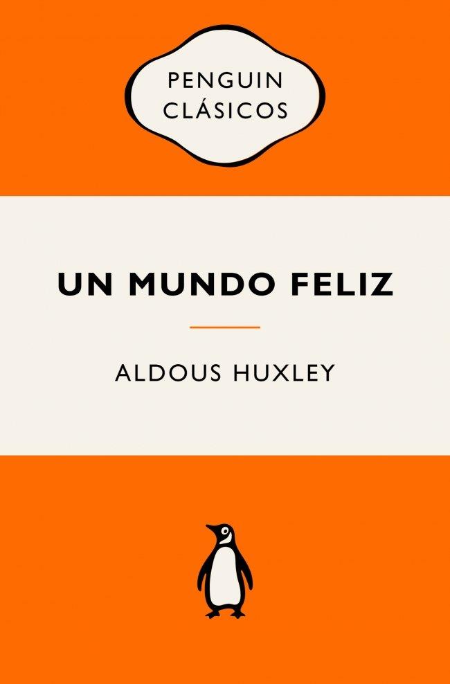 Mundo feliz, Un | 9788491057260 | Huxley, Aldous