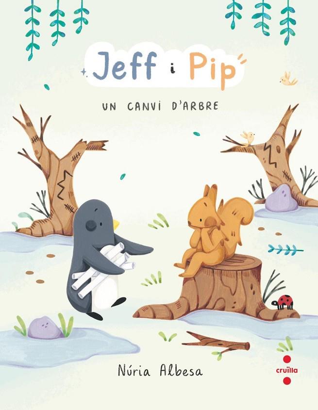 Jeff i Pip 2 : Un canvi d'arbre | 9788466158275 | Albesa Valdés, Núria