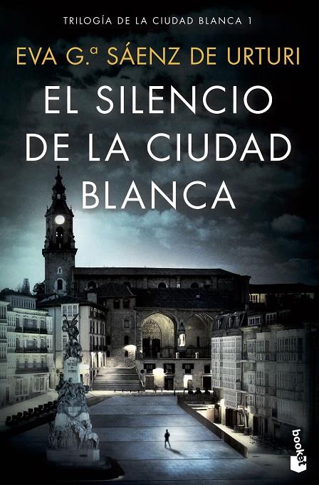 Trilogía de la Ciudad Blanca 1 : El silencio de la Ciudad Blanca | 9788408223160 | García Sáenz de Urturi, Eva