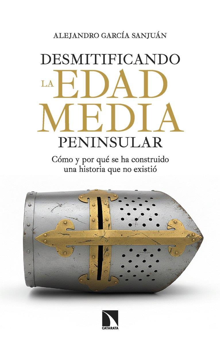 Desmitificando la Edad Media peninsular | 9788410675445 | Garcia Sanjuan, Alejandro