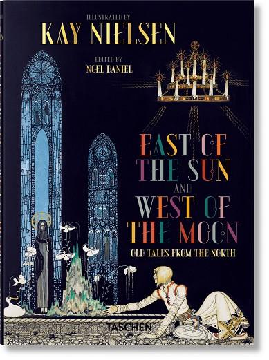 Kay Nielsen : East of the Sun and West of the Moon | 9783836570220 | NIelsen, Key