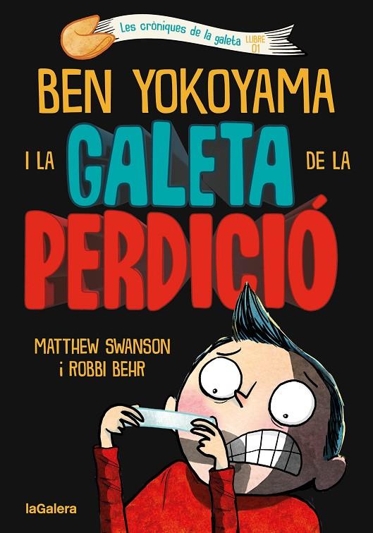 Cròniques de la Galeta 1, Les : Ben Yokoyama i la galeta de la perdició | 9788424675486 | Swanson, Matthew