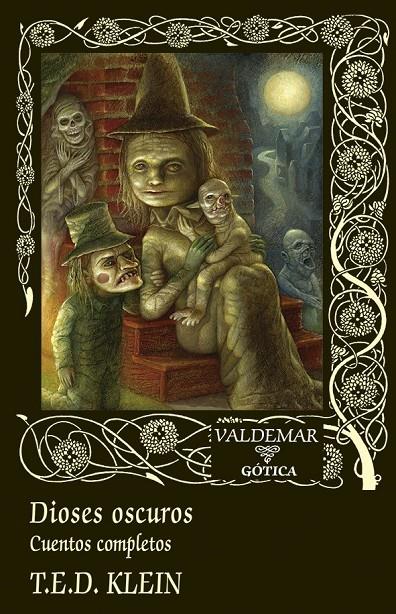 Dioses oscuros : Cuentos completos | 9788477029786 | Klein, T.E.D.